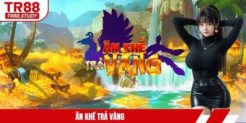 ăn khế trả vàng