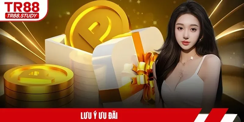 Lưu ý ưu đãi